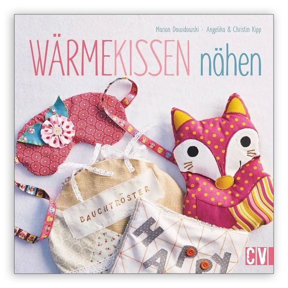 Livre - "Wärmekissen nähen" de Marion Dawidowski, Angelika & Christin Kipp (en allemand)