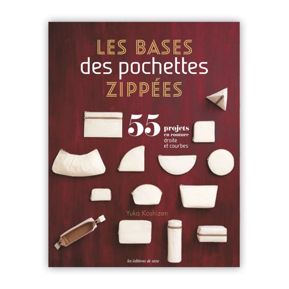 Livre - "Les bases des pochettes zippées - 55 projets couture" par Yuka Koshizen
