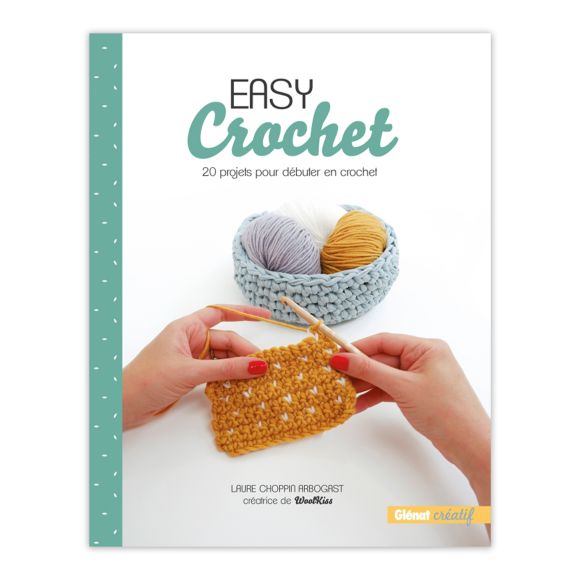 Livre - "Easy Crochet - 20 projets pour débuter en crochet"