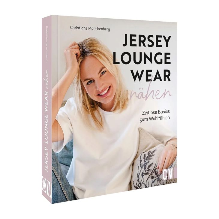 Buch - "Jersey Loungewear nähen" Zeitlose Basics zum Wohlfühlen von  Christiane Münchenberg